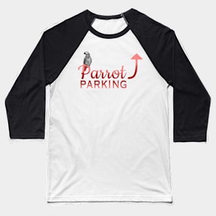 Parrot Parking - African Grey Baseball T-Shirt